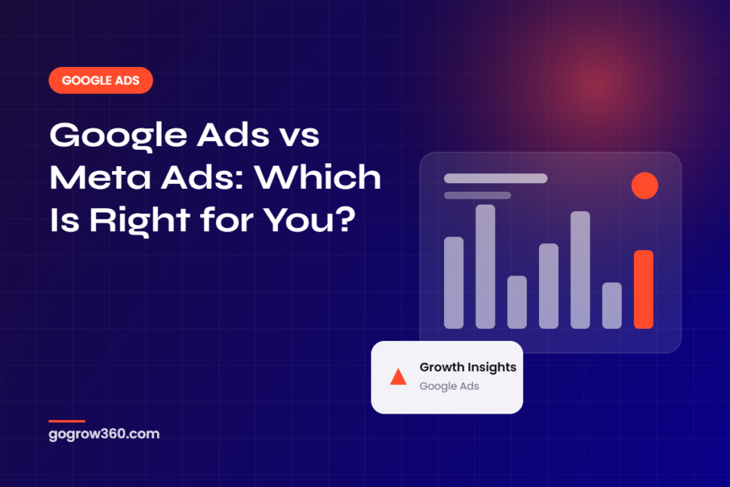 Google Ads vs Meta Ads: Which Is Right for You?