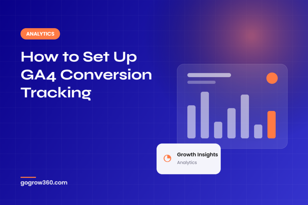 How to Set Up GA4 Conversion Tracking
